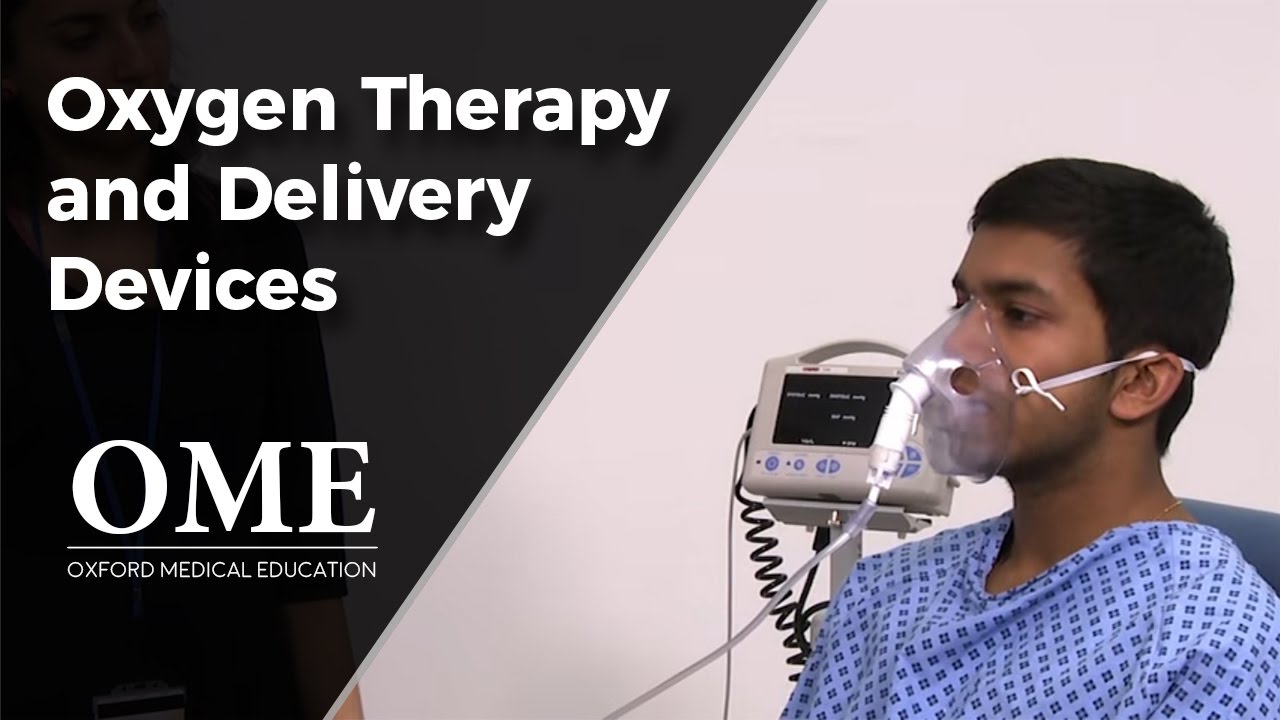 Oxygen Therapy and Delivery - How to Prescribe Oxygen