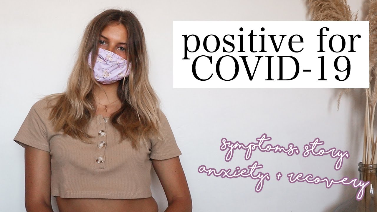 I Have Coronavirus | COVID-19 story, symptoms, re-testing + how I am doing now