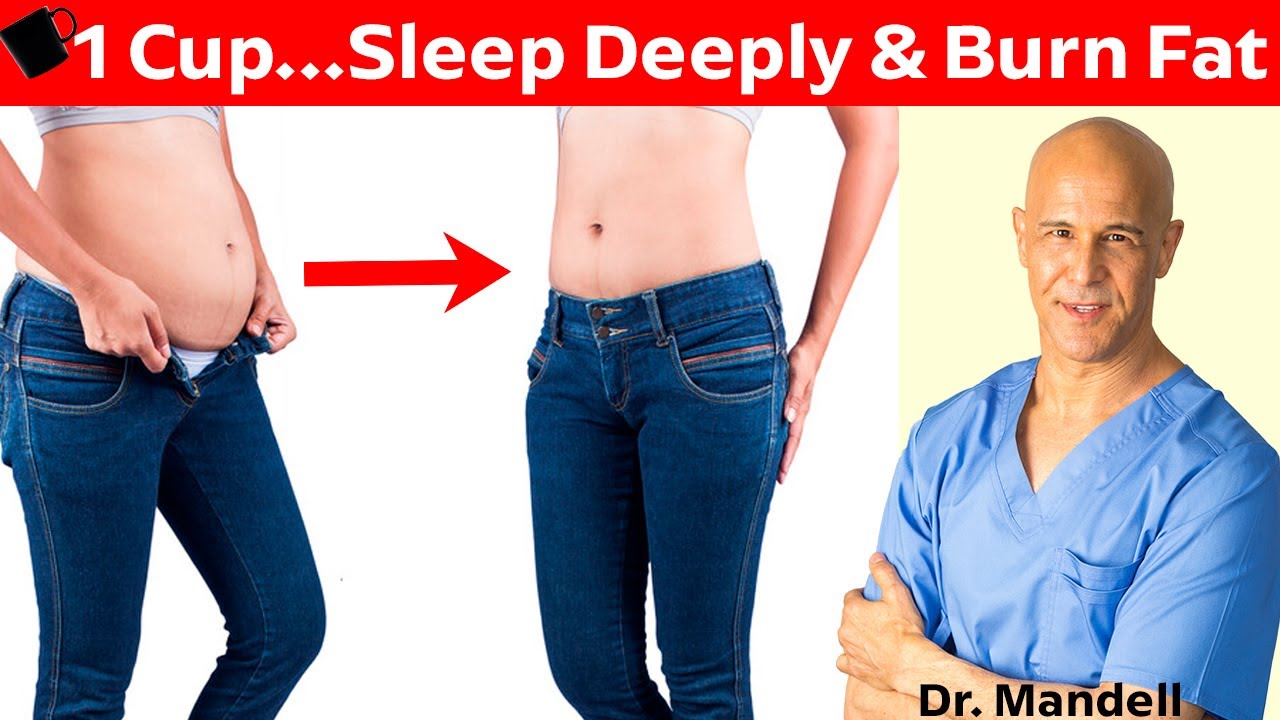 1 Cup Before Bed...Burn Belly Fat, Sleep Deeply & Awaken Refreshed - Dr Alan Mandell, DC
