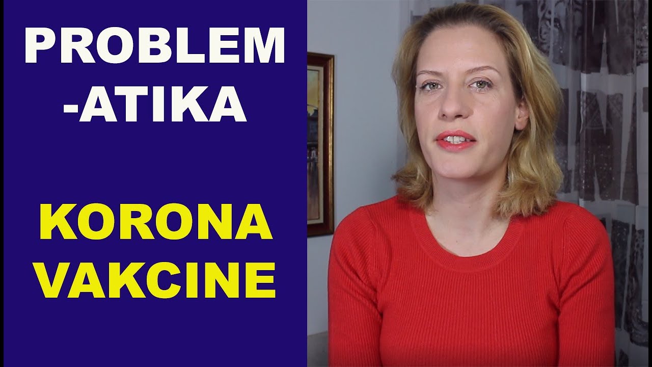 Problematika KORONA VAKCINE/dr Bojana Mandić
